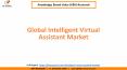 Global Intelligent Virtual Assistant Market Segmentation and Market Size PowerPoint PPT Presentation