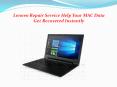 Lenovo Repair Service Help Your MAC Data Get Recovered Instantly PowerPoint PPT Presentation