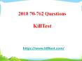 Microsoft SQL Server Certification 70-762 Exam Questions | Killtest PowerPoint PPT Presentation