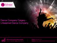 Dance Company Calgary - Unleashed Dance Company