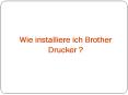 Wie installiere ich Brother Drucker? PowerPoint PPT Presentation