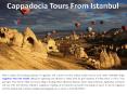Cappadocia Tours From Istanbul PowerPoint PPT Presentation