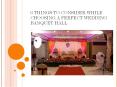 6 THINGS TO CONSIDER WHILE CHOOSING A PERFECT WEDDING BANQUET HALL PowerPoint PPT Presentation