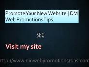 Promote Your New Website | DM Web Promotions Tips