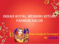 Indian Royal Wedding Ritual Fashion Salon PowerPoint PPT Presentation