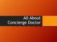 All About Concierge Doctor PowerPoint PPT Presentation