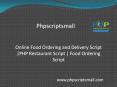 Online Food Ordering and Delivery Script, PHP Restaurant Script, Food Ordering Script PowerPoint PPT Presentation