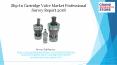 Slip in cartridge valve market professional survey report 2018 PowerPoint PPT Presentation