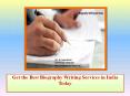 Get the Best Biography Writing Services in India Today (1) PowerPoint PPT Presentation
