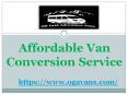 Affordable Van Conversion Service - www.ogavans.com PowerPoint PPT Presentation