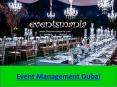 Event Management Dubai PowerPoint PPT Presentation