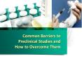 Common Barriers to Preclinical Studies PowerPoint PPT Presentation