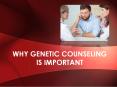 Why Genetic Counselling Is Important PowerPoint PPT Presentation