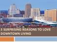 5 Surprising Reasons to Love Downtown Living PowerPoint PPT Presentation