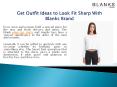 Get Outfit Ideas to Look Fit Sharp With Blanks Brand (1) PowerPoint PPT Presentation
