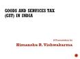 GST PowerPoint PPT Presentation