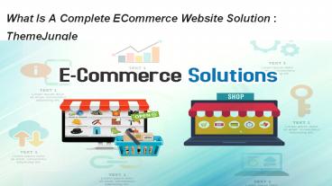 What is A Complete eCommerce Website Solution