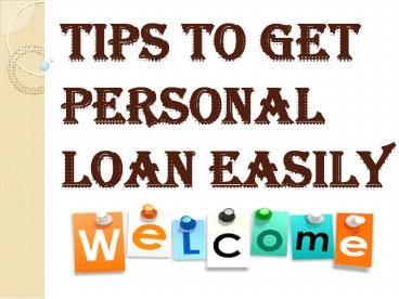 Few Ways You Can Get Personal Loan Easily