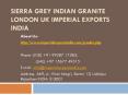 Sierra Grey Indian Granite London UK Imperial Exports India PowerPoint PPT Presentation