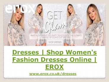 Dresses | Shop Women's Fashion Dresses Online | EROX