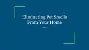 Eliminating Pet Smells From Your Home