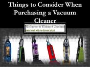 Things to Consider When Purchasing a Vacuum Cleaner