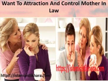 Want To Attraction And Control Mother In Law