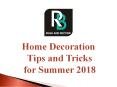Home Decoration Tips and Tricks for Summer 2018 PowerPoint PPT Presentation