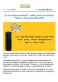 Let Your Business Afloat In The Next Great Social Media Platform with Amazon Alexa Skill PowerPoint PPT Presentation