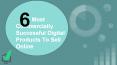 6 Most Commercially Successful Digital Products To Sell Online PowerPoint PPT Presentation
