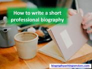 How to write a short professional biography