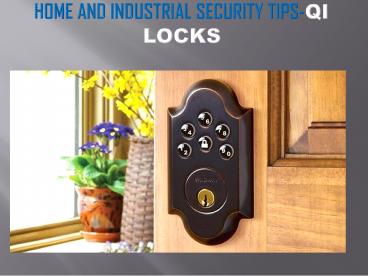 Home and Industrial Security Tips-Qi locks