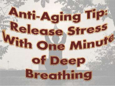 Deep Breathing - Best Anti-Aging Facial Exercises & Yoga