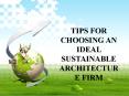 Tips for choosing an ideal sustainable architecture firm PowerPoint PPT Presentation