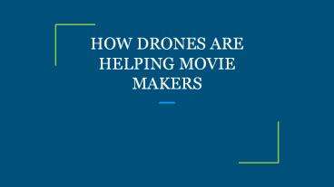 HOW DRONES ARE HELPING MOVIE MAKERS