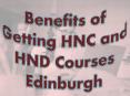 Advantages of Getting HNC and HND Courses Edinburgh PowerPoint PPT Presentation