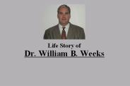A Brief Biography of Dr. William B. Weeks