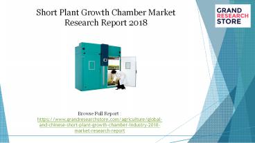Short plant growth chamber market research report 2018