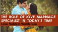 THE  ROLE  OF LOVE  MARRIAGE SPECIALIST  IN  TODAY’S  TIME PowerPoint PPT Presentation