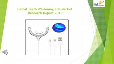 Teeth Whitening Kits Market Research Report 2018