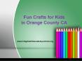 Fun Crafts for Kids in Orange County CA