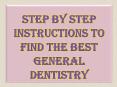 Step by Step Instructions To Find The Best General Dentistry PowerPoint PPT Presentation