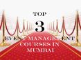 Top 3 Event Management Colleges in Mumbai PowerPoint PPT Presentation