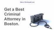 Get a Best Criminal Attorney in Boston.