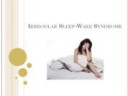 Irregular Sleep-Wake Syndrome