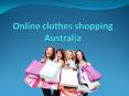 Online clothes shopping australia PowerPoint PPT Presentation