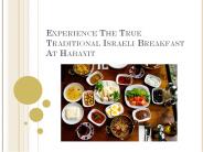 Experience The True Traditional Israeli Breakfast At Habayit