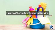 How to Choose Best Janitorial Service