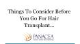 Things to consider before you go for hair transplant PowerPoint PPT Presentation
