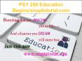 PSY 250 Education Begins/snaptutorial.com PowerPoint PPT Presentation